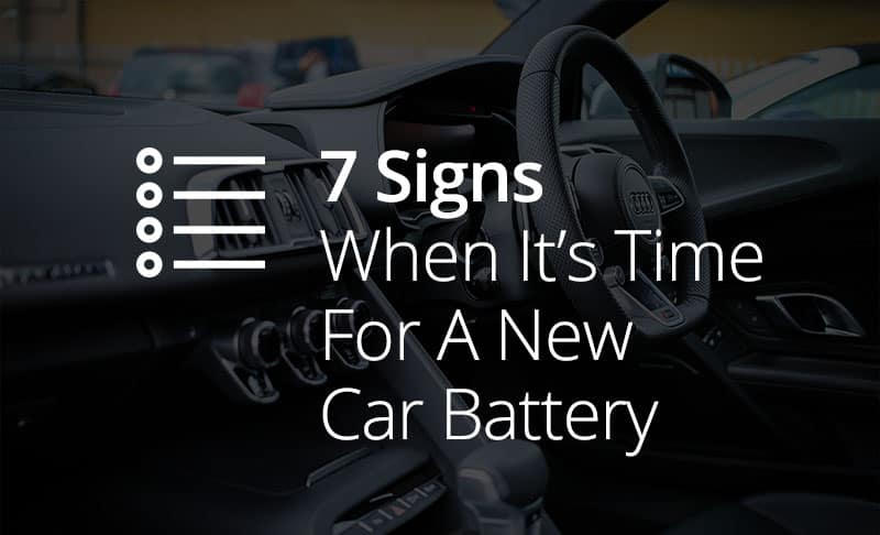 7 Signs When It's Time For A New Car Battery