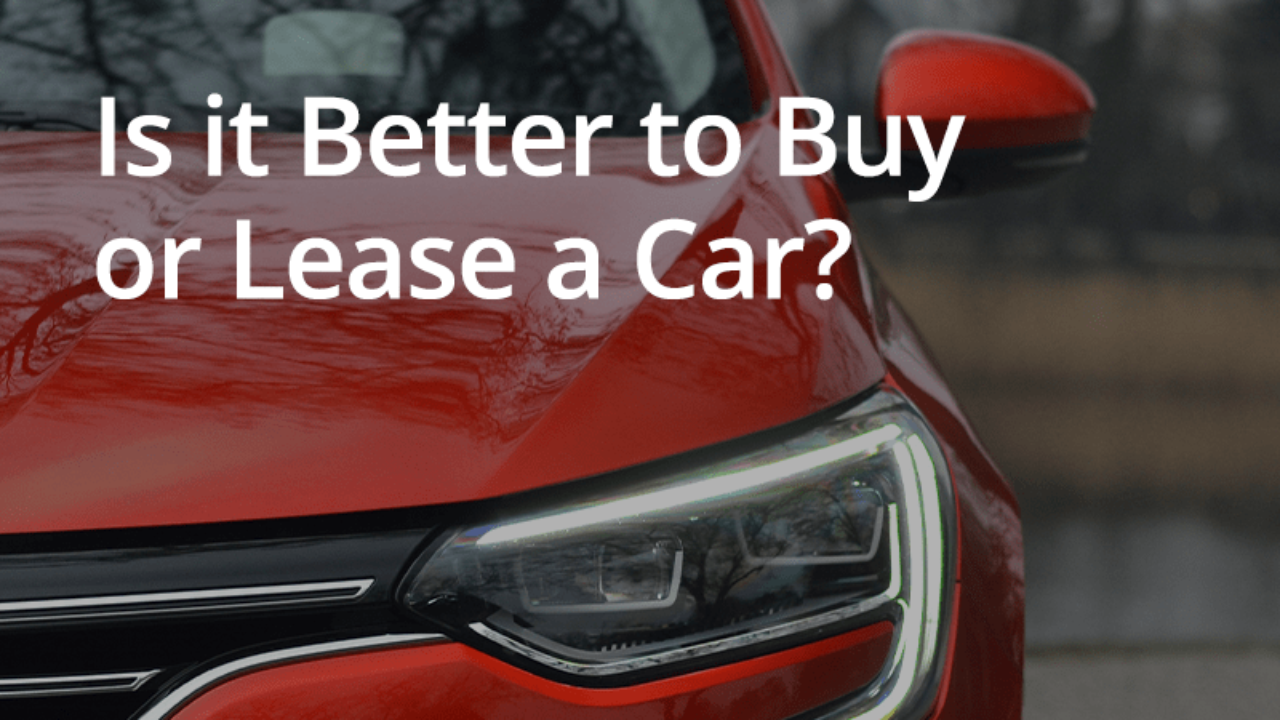 what is better buy or lease a car